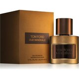 Tom Ford Oud Minerale (2023) Parfemska voda 50ml